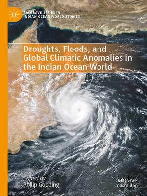 cover image of Droughts, Floods, and Global Climatic Anomalies in the Indian Ocean World